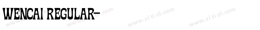 wencai regular字体转换 wencai regular字体转换